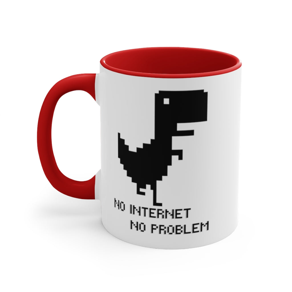 No Internet No Problem Accent Coffee Mug, 11oz