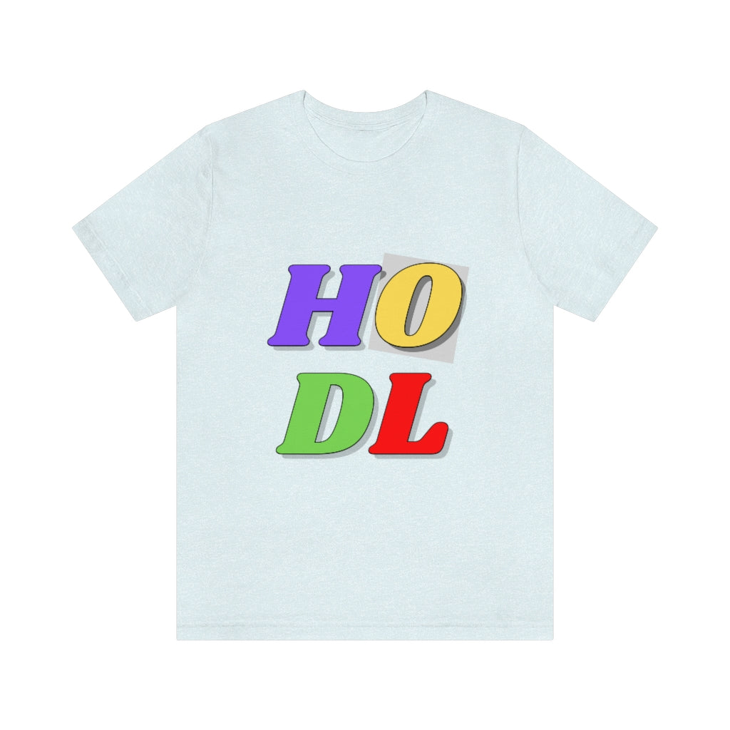HODL Unisex Jersey Short Sleeve Tee
