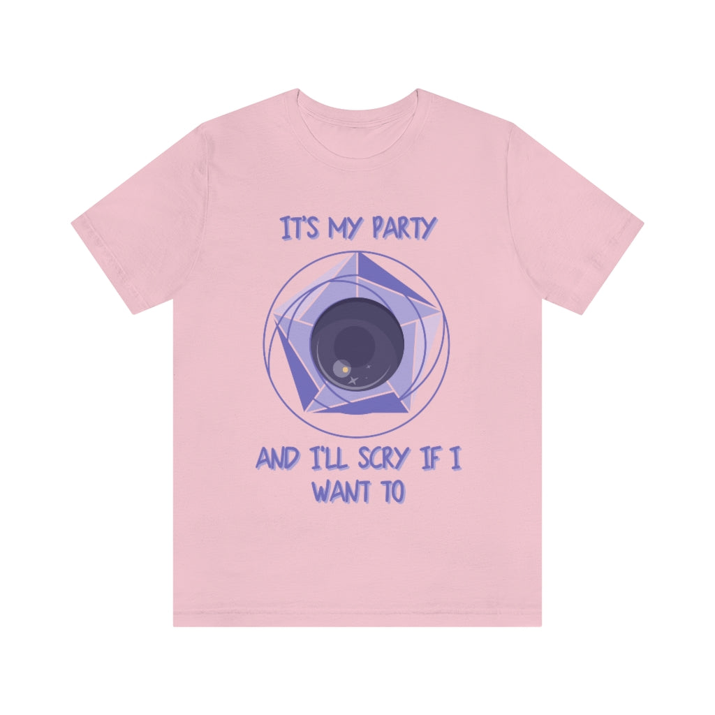 Its My Party and I'll Scry If I Want To Unisex Jersey Short Sleeve Tee