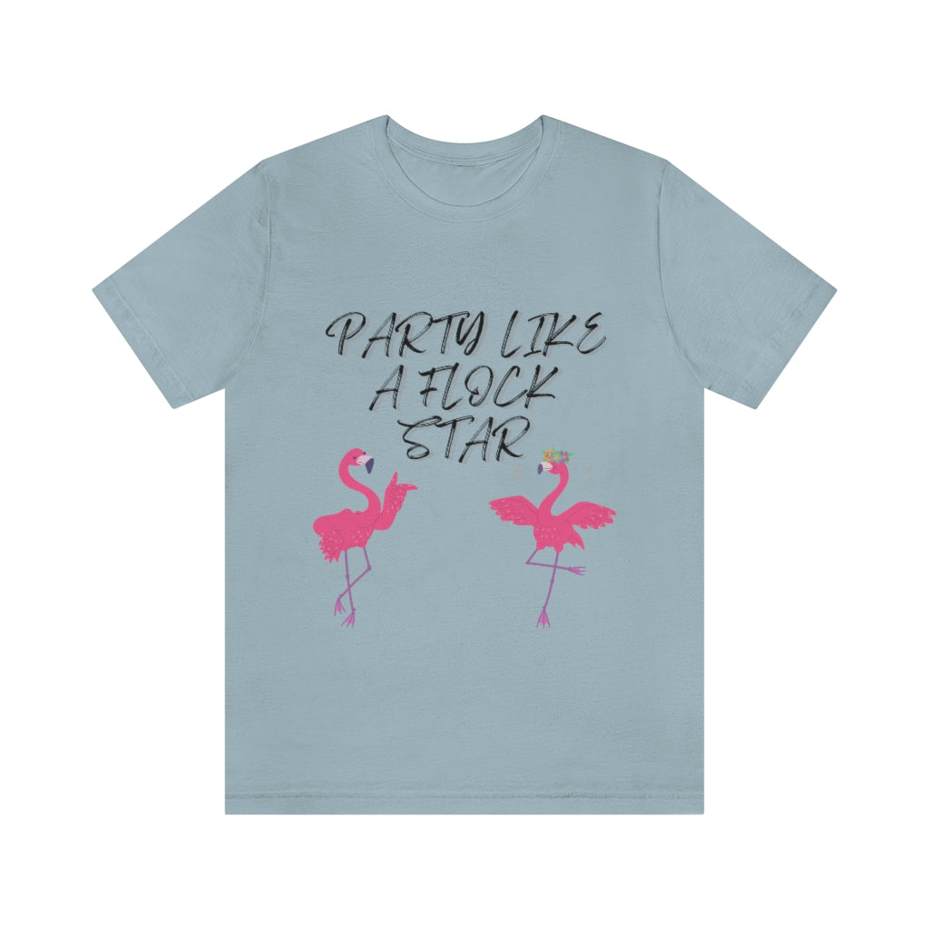 Party Like A Flock Star Unisex Jersey Short Sleeve Tee