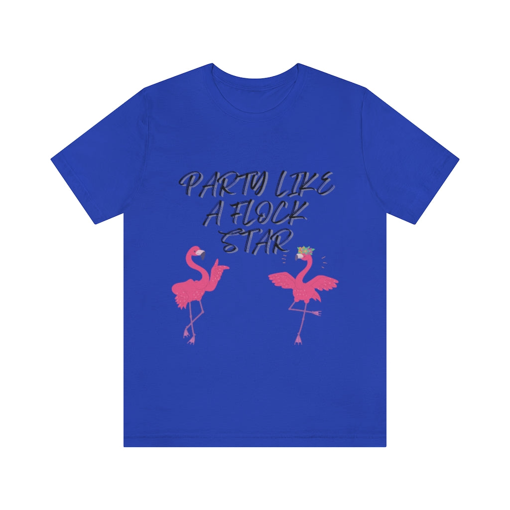 Party Like A Flock Star Unisex Jersey Short Sleeve Tee