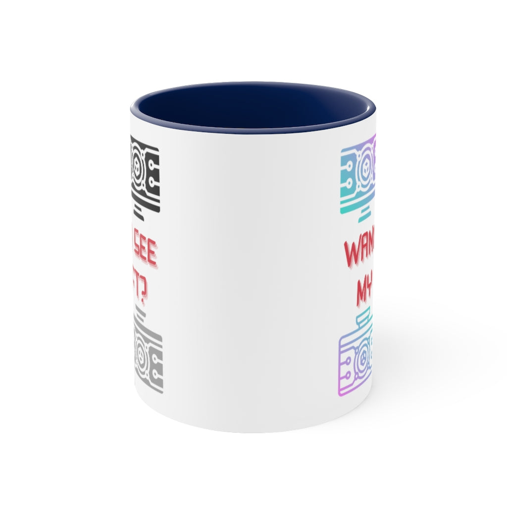 Wanna See My NFT Accent Coffee Mug, 11oz