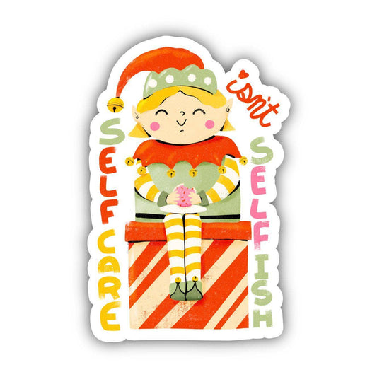 Big Moods - Self Care Isn't Selfish Elf - Holiday Sticker
