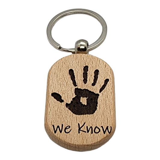 Wood Keychain - We Know with Black Hand