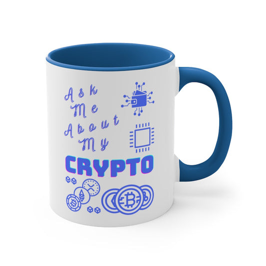 Ask Me About My Crypto Accent Coffee Mug, 11oz