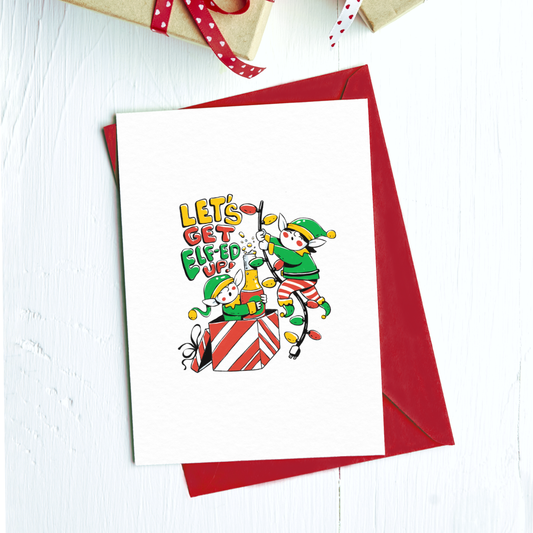 Big Moods - Let's Get Elf-ed Up Greeting Card