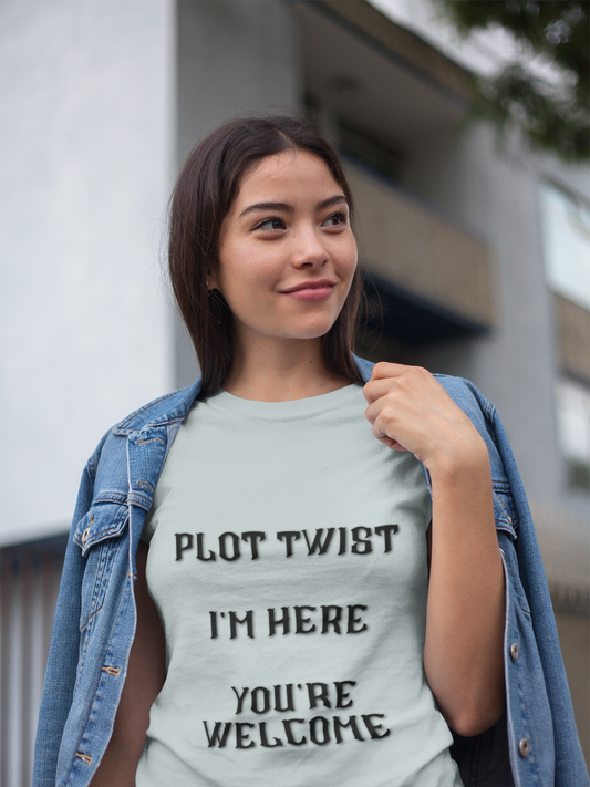 Plot Twist I'm Here You're Welcome Unisex Jersey Short Sleeve Tee